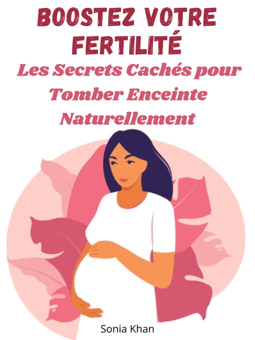 Title details for Boostez Votre Fertilité by Sonia Khan - Available
